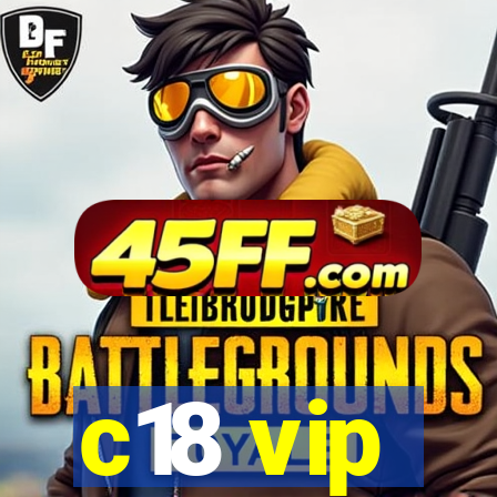 c18 vip